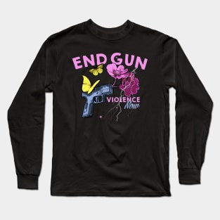 END GUN VIOLENCE NOW Long Sleeve T-Shirt